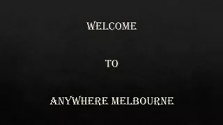Anywhere Melbourne