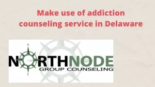 make use of addiction counseling service