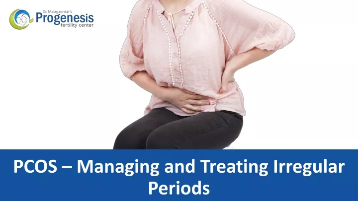 pcos managing and treating irregular periods