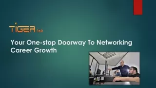 Your One-Stop Doorway to Networking Career Growth