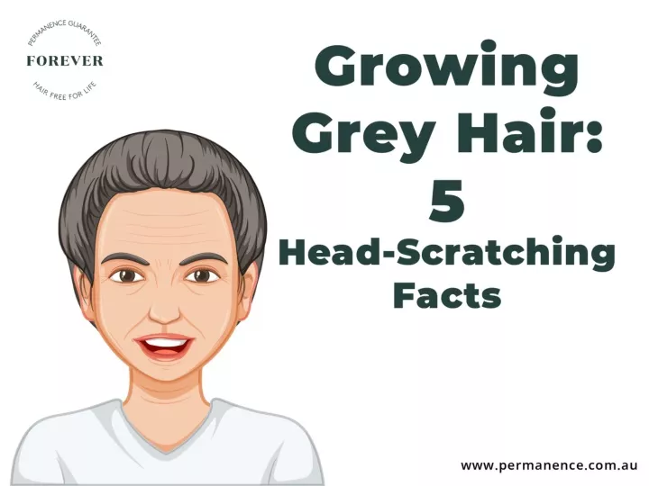 growing grey hair 5 head scratching facts
