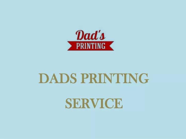 dads printing dads printing