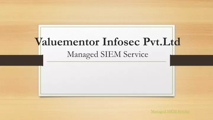 valuementor infosec pvt ltd managed siem service