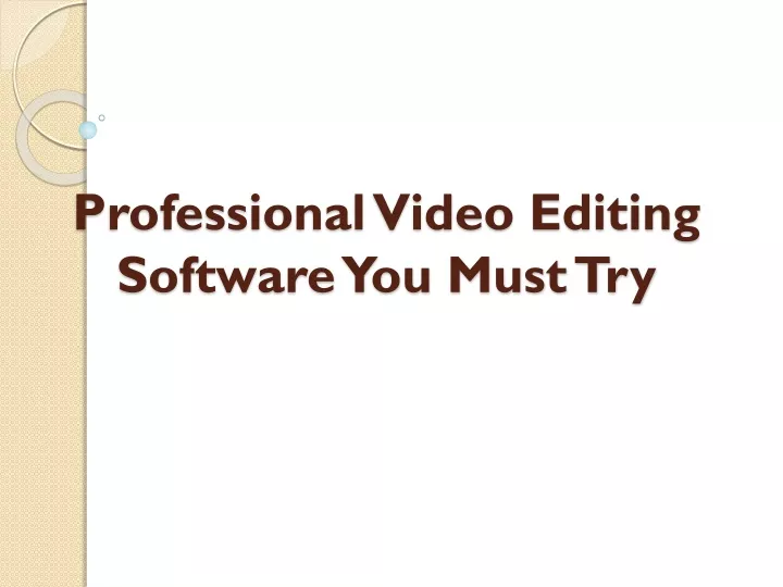 professional video editing software you must try