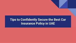 Tips to Confidently Secure the Best Car Insurance Policy in UAE