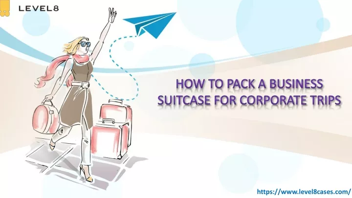 how to pack a business suitcase for corporate trips
