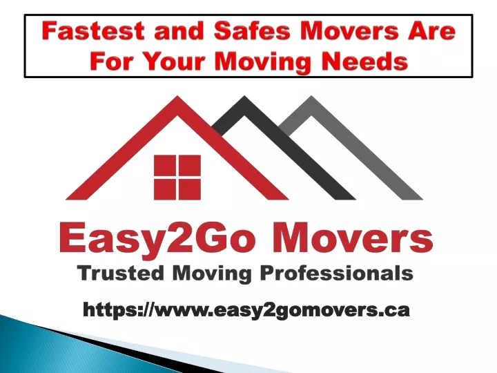 fastest and safes movers are for your moving needs