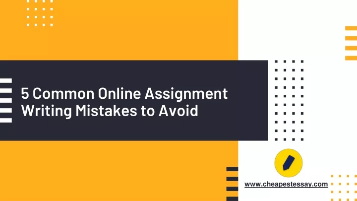 5 common online assignment writing mistakes to avoid