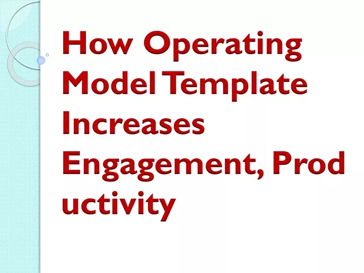 how operating model template increases engagement productivity