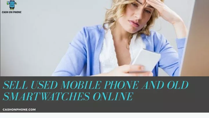 sell used mobile phone and old smartwatches online