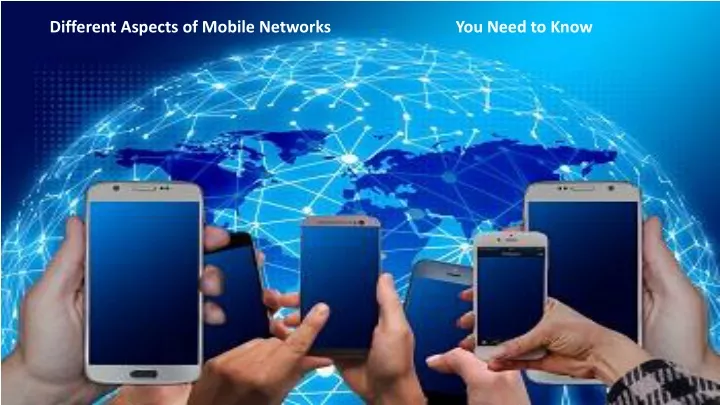 different aspects of mobile networks