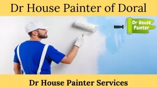 Dr House Painter of Doral _ Services