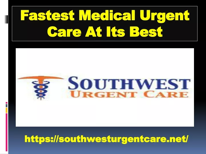 fastest medical urgent fastest medical urgent