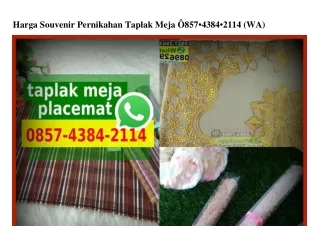 Harga Souvenir Pernikahan Taplak Meja Ö857•4384•2114 (whatsApp)