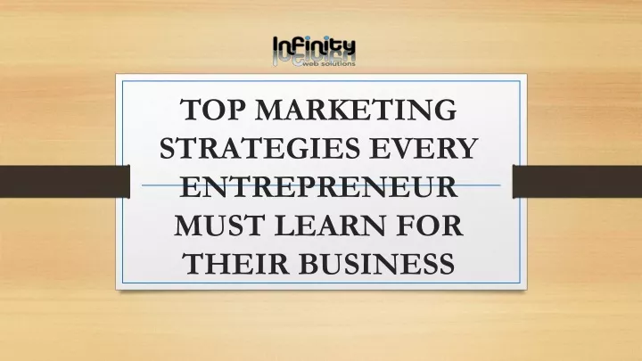 top marketing strategies every entrepreneur must learn for their business