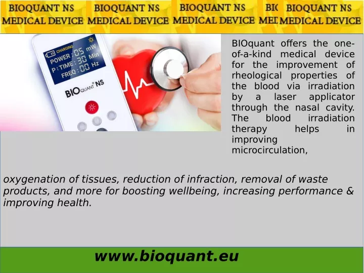 bioquant offers the one of a kind medical device