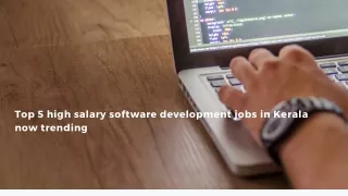 Top 5 high salary software development jobs in Kerala now trending