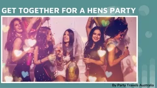GET TOGETHER FOR A HENS PARTY IN BUS