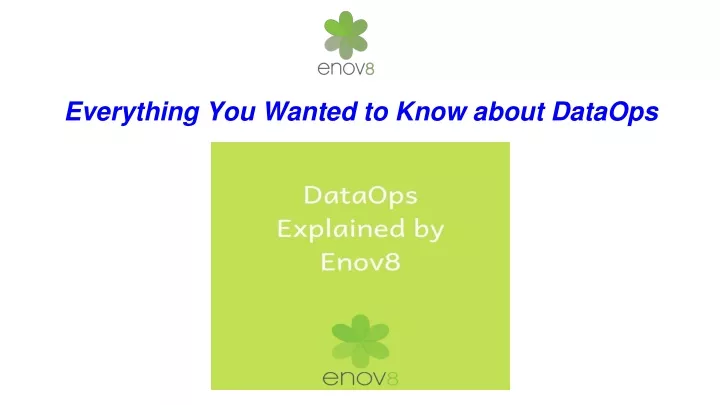 everything you wanted to know about dataops