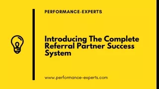 Introducing The Complete Referral Partner Success System