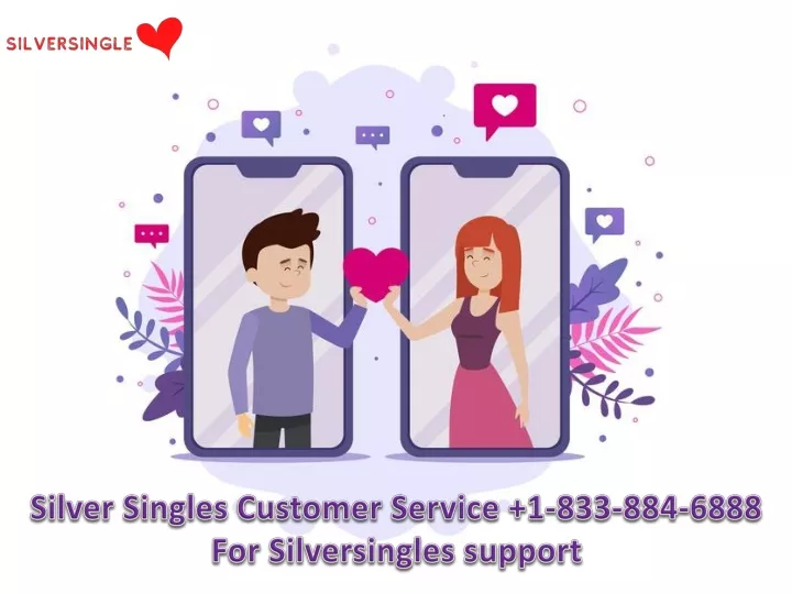 silver singles customer service 1 833 884 6888
