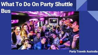 What To Do On Party Shuttle Bus And What To Avoid