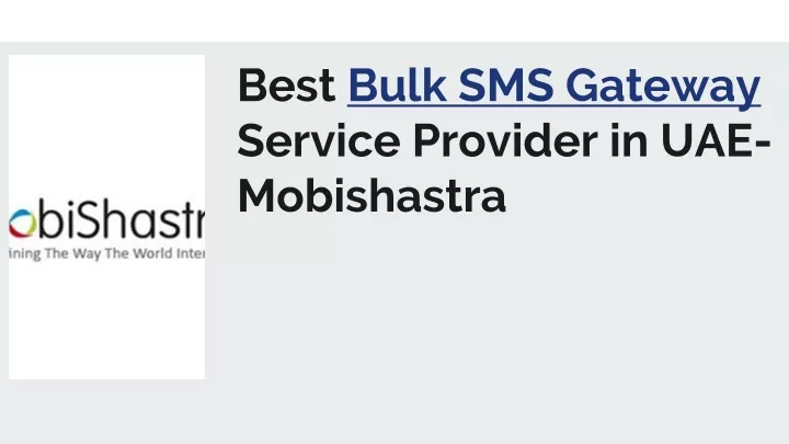 best bulk sms gateway service provider in uae mobishastra