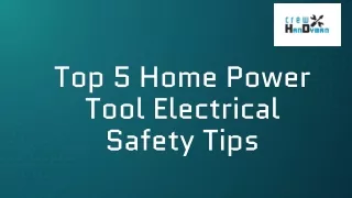 Top 5 Home Power Tool Electrical Safety Tips