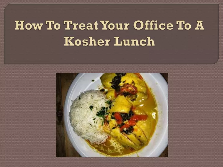 how to treat your office to a kosher lunch