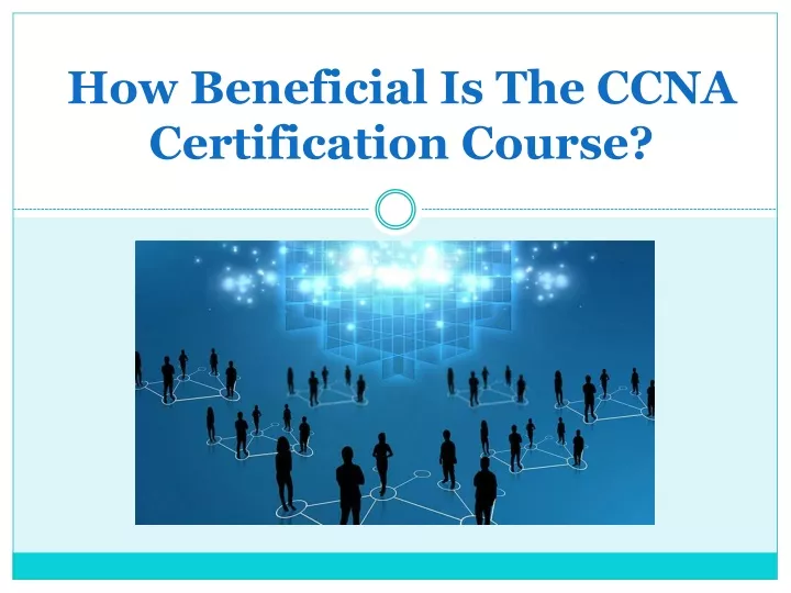 how beneficial is the ccna certification course