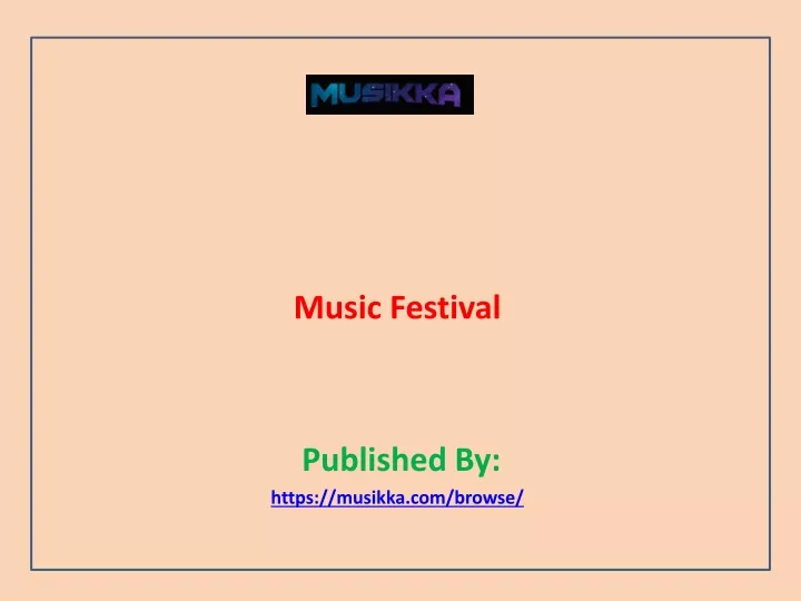 music festival published by https musikka com browse