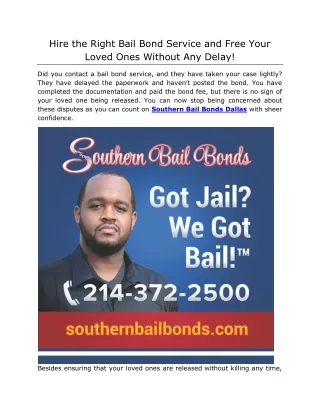 Hire the Right Bail Bond Service and Free Your Loved Ones Without Any Delay!