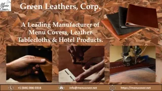 A Leading Manufacturer of Menu Covers, Leather Tablecloths & Hotel - Green Leathers, Corp.