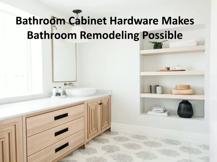 bathroom cabinet hardware makes bathroom remodeling possible