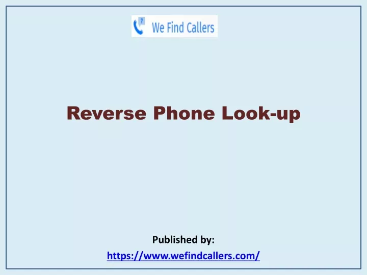 reverse phone look up published by https www wefindcallers com