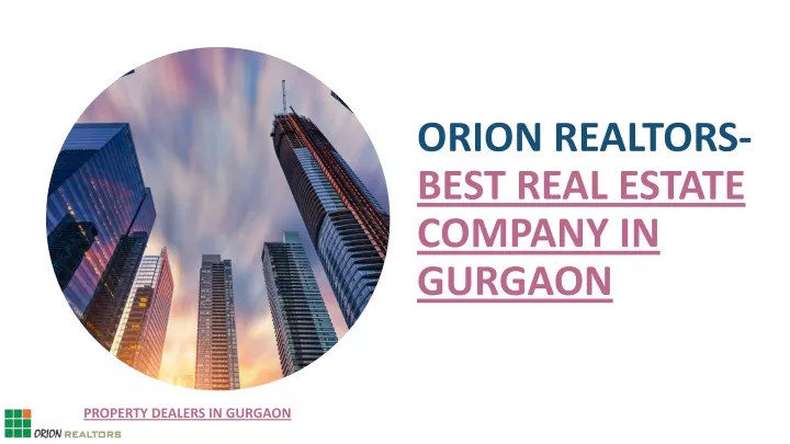 orion realtors best real estate company in gurgaon