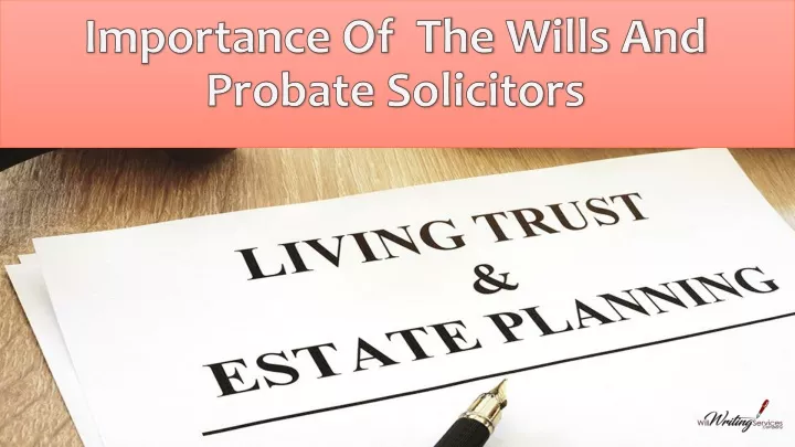 importance of the wills and probate solicitors