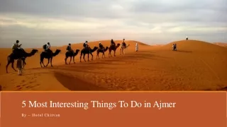 5 Most Interesting Things To Do in Ajmer