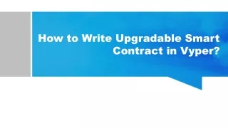 How to write upgradable smart contract in vyper?