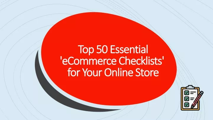 top 50 essential ecommerce checklists for your online store