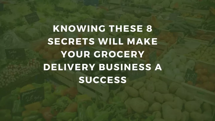 knowing these 8 secrets will make your grocery