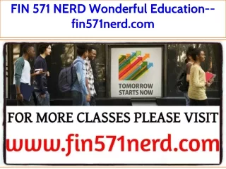 FIN 571 NERD Wonderful Education--fin571nerd.com