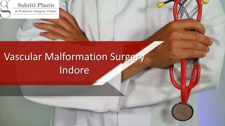 vascular malformation surgery indore