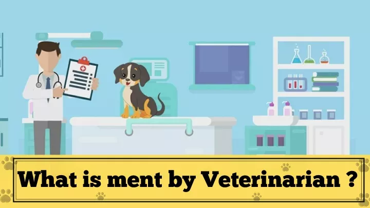 what is ment by veterinarian