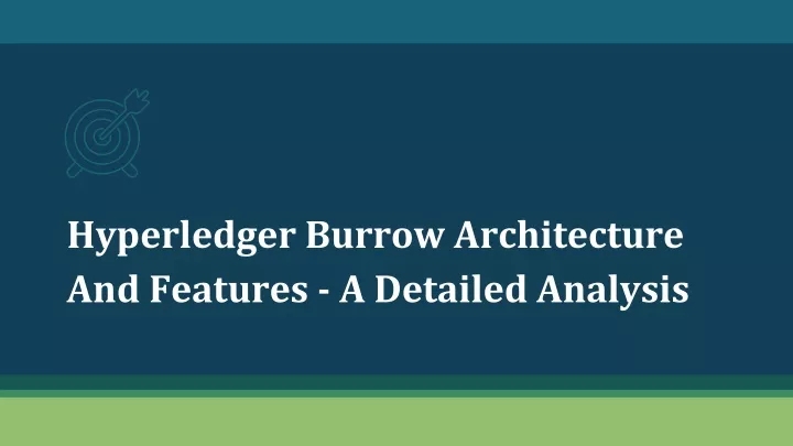 hyperledger burrow architecture and features