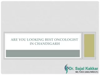 Best Oncologist in Chandigarh/Mohali
