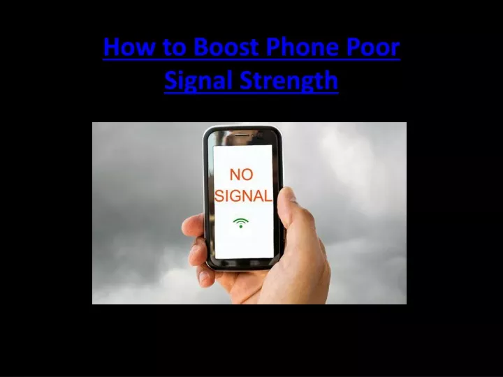 how to boost phone poor signal strength