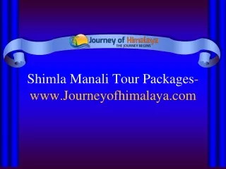 Shimla Manali Tour Packages- Journeyofhimalaya.com