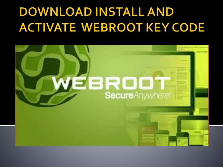 download install and activate webroot key code