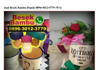 Jual Besek Bambu Depok 0896-30I2-3779[wa]